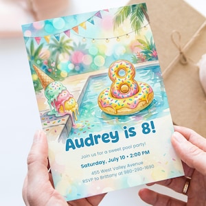 May include: A watercolor invitation for a pool party, featuring a donut-shaped float with the number 8, an ice cream cone, and text that reads "Audrey is 8!" with party details. The invitation is held in a person's hands.