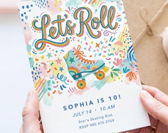May include: A colorful invitation with the words "Let's Roll" in rainbow lettering. The design includes a roller skate, stars, and confetti. The invitation is for Sophia's 10th birthday, July 14th at 10 AM.