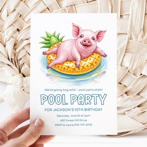 May include: A pool party invitation featuring a pink pig floating on a pineapple-shaped inflatable in a pool. The invitation text reads "POOL PARTY" and includes details for Jackson's 10th birthday, including the date, time, and location.