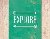 8x10 Explore Poster, Arrow Print, Digital File, Art Print, Printable File, Instant Download, Adventure Print, Home Decor