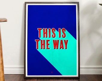 This Is The Way – typographic poster for every Mandalorian lover