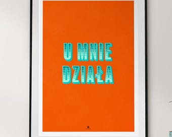 U mnie działa – Poster (PL), 20×28 in (50×70 cm), Unframed
