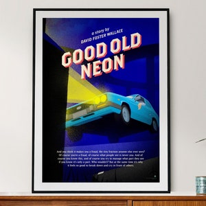 Good Old Neon – David Foster Wallace Poster, 20×28 in (50×70 cm), Unframed