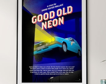 Good Old Neon – David Foster Wallace Poster, 20×28 in (50×70 cm), Unframed
