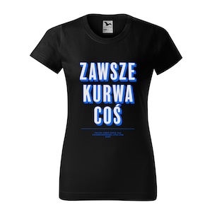 Kurwa Ac Polen Polska Polskie Koszulki T-Shirt