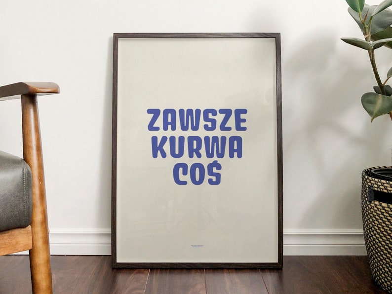 DWUSTRONNY plakat Zawsze Kurwa Coś SITODRUK image 1