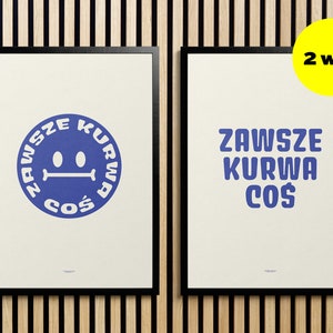 DWUSTRONNY plakat Zawsze Kurwa Coś SITODRUK image 4