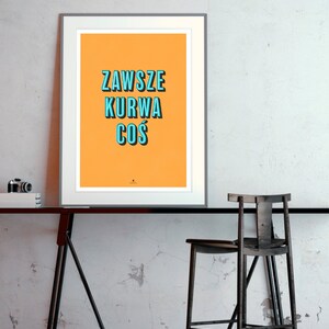 Zawsze Kurwa Coś plakat image 6