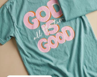 God is Good - Comfort Color