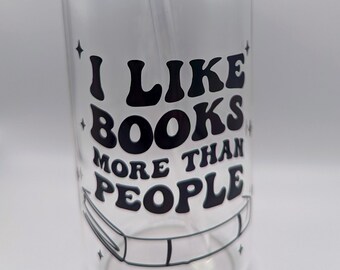 I Like Books More Than People Glass Cup, Book Lover Glass Cup, Book Lover Gift, Bookworm Glass, Sassy Gift, Book Lover Iced Coffee Glass Cup