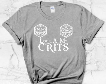Look at My Crits T-Shirt | Nerdy Board Gaming Shirt ∙ D20 Tee ∙ Critical Roll T Shirt ∙ Board Games Gift