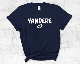 Yandere T-Shirt ∙ Anime Lovers ∙ Anime Fans Shirt ∙ Girly Nerdy and Otaku T-Shirt ∙ Anime Tee Gift