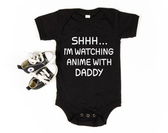 Shhh... I'm Watching Anime With Daddy Baby Bodysuit, Funny Cute Anime Baby Gift, Otaku Geek Baby Outfit