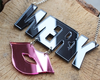 Collier de déclaration WERK - Work it - Ru Paul slogan - Drag Queens - Lips - Laser cut - Perspex