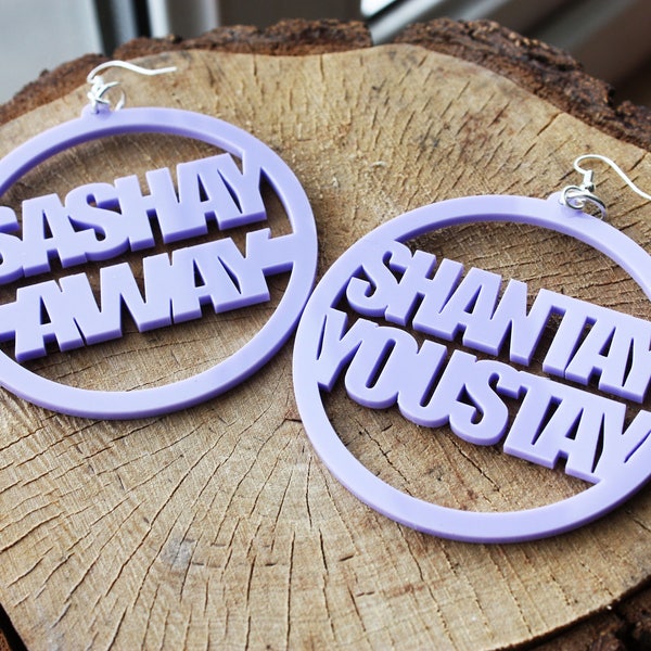 RuPaul Shantay you stay Sashay Away Earrings