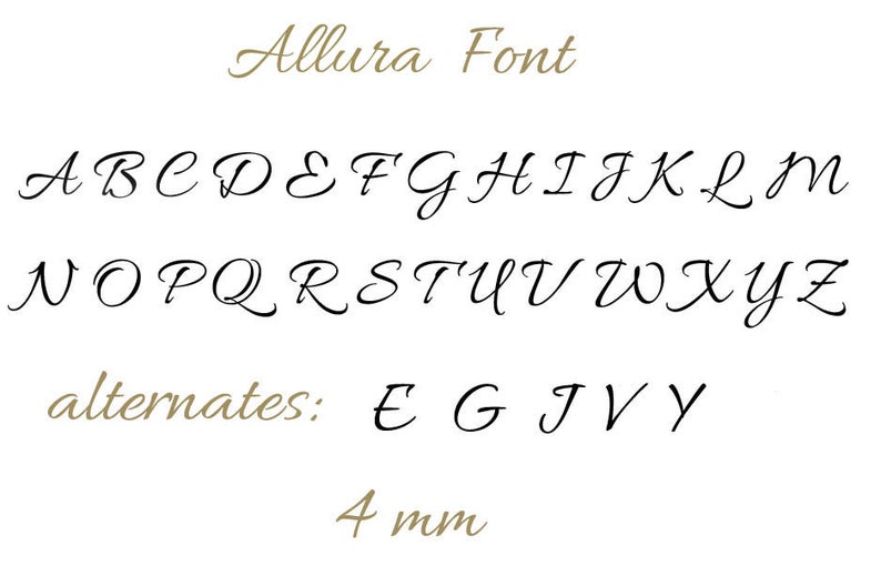 May include: Allura Font alphabet in black script with alternate letter styles for E, G, I, V, and Y. The font is 4 mm in size.