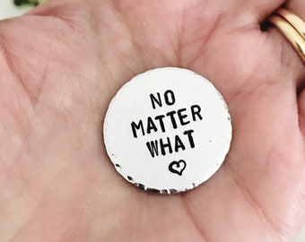 No Matter What Pocket Coin. Gift For Teen Daughter Son Best Friend, Girlfriend, Boyfriend, Long Distance Friendship Valentines Day Love Gift