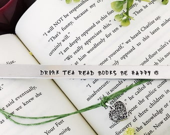 Tea Lover Gift Drink Tea Read Books Be Happy Custom Bookmark, Gift for Readers and Book Lovers, Personalized Metal Bookmark Bookworm Gifts