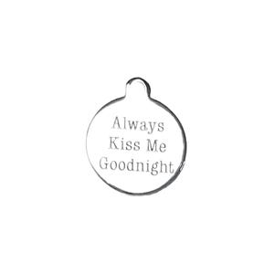 Always Kiss Me Goodnight Charm - - LadybugfeetDesigns -