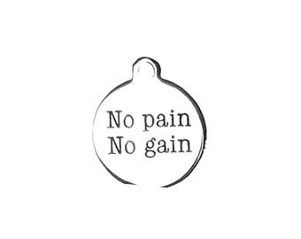 No Pain No Gain Charm