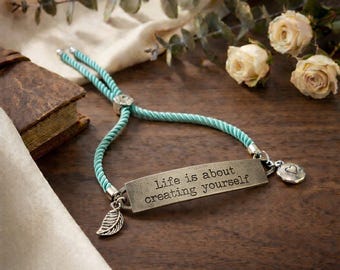 Life is About Creating Yourself bracelet