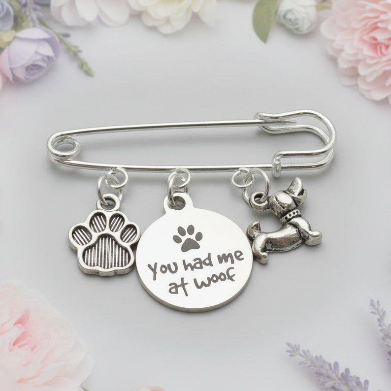 You Had Me at Woof Safety Pin Brooch, Purse Charm - - LadybugfeetDesigns -