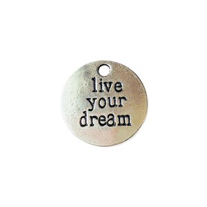 Silver Live Your Dream Charm - - LadybugfeetDesigns -