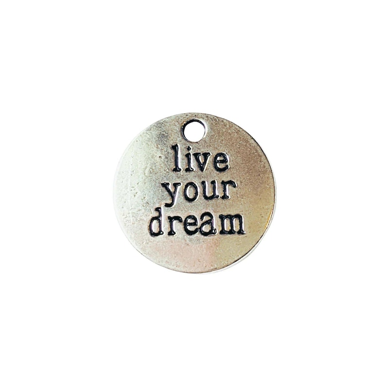 Silver Live Your Dream Charm - - LadybugfeetDesigns -