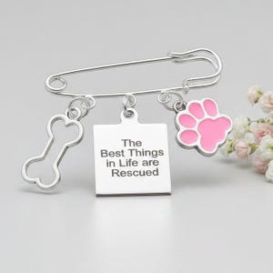 Best Things in Life are Rescued Safety Pin Brooch, Purse Charm - - LadybugfeetDesigns -