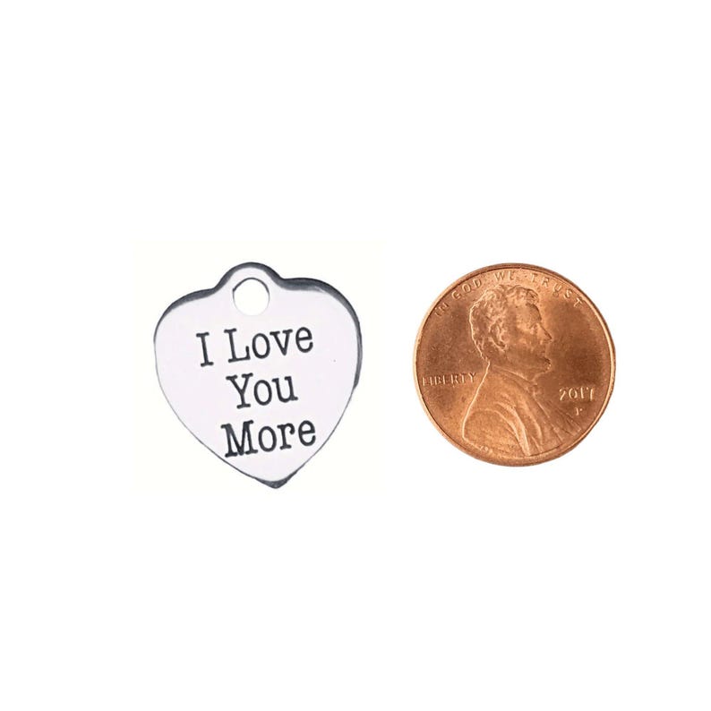 I Love You More Charm - - LadybugfeetDesigns -