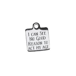 I Can See No Good Reason...Charm - - LadybugfeetDesigns -