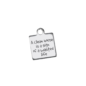 A Clean House... Charm - - LadybugfeetDesigns -