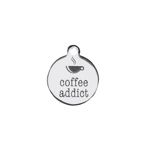 Coffee Addict Charm - - LadybugfeetDesigns -