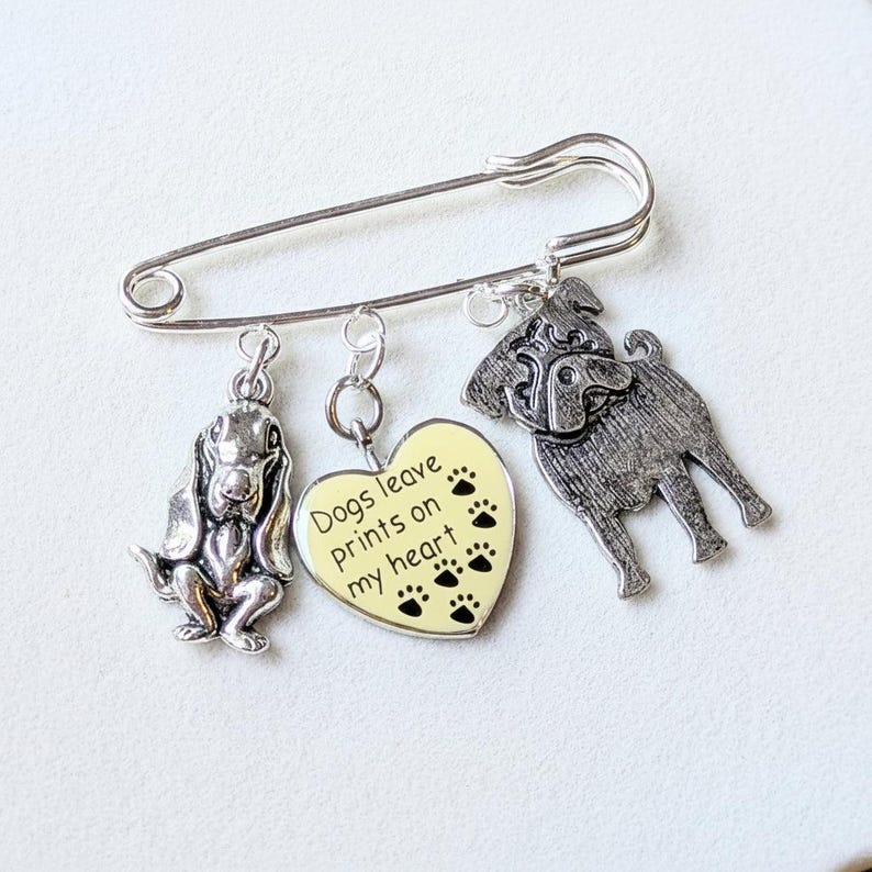 Dogs Leave Prints on my Heart Safety Pin Brooch, Purse Charm - - LadybugfeetDesigns -