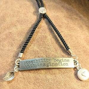 Possibility Begins with Imagination adjustable bolo bracelet - - LadybugfeetDesigns -