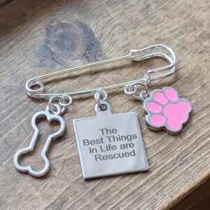 Best Things in Life are Rescued Safety Pin Brooch, Purse Charm - - LadybugfeetDesigns -