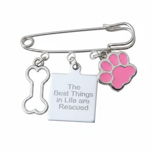 Best Things in Life are Rescued Safety Pin Brooch, Purse Charm - - LadybugfeetDesigns -