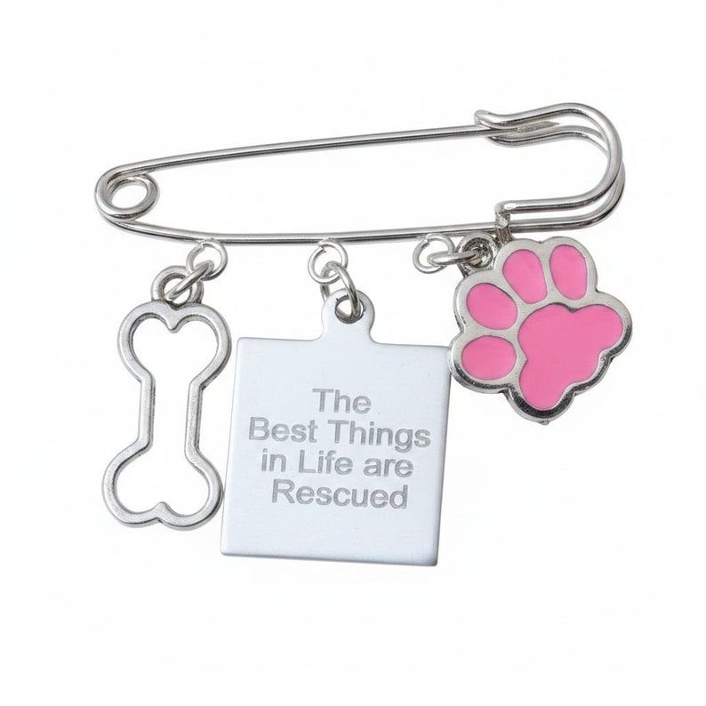 Best Things in Life are Rescued Safety Pin Brooch, Purse Charm - - LadybugfeetDesigns -