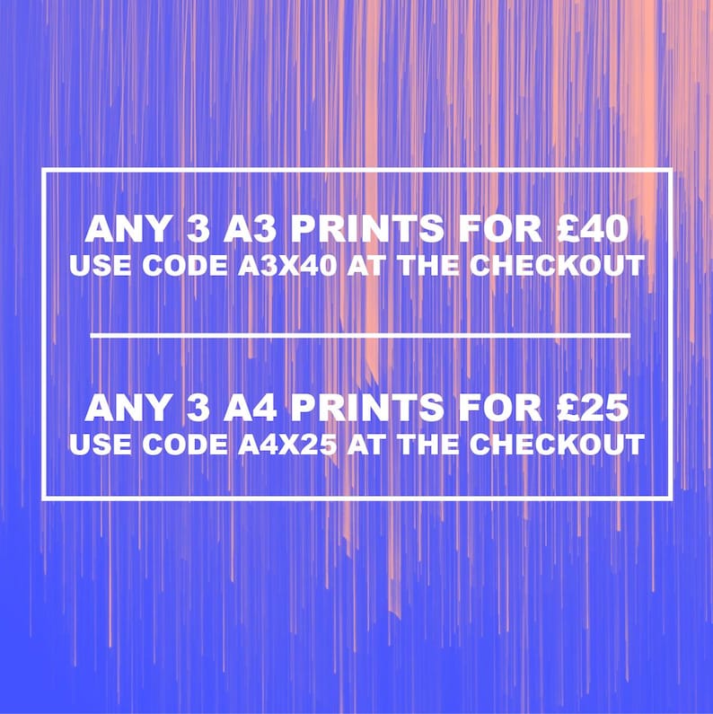 May include: A digital art print with a blue and orange gradient background. The image features white text within a white rectangular frame, advertising deals on A3 and A4 prints. The text includes discount codes for checkout.