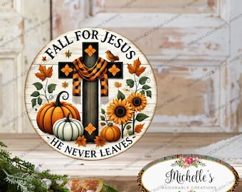 Orange Fall For Jesus Leaves He Never Leaves Sign