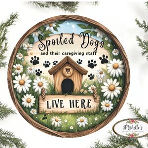 Spoiled Dogs Daisy Round Sign