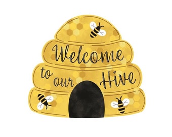 Bee Hive Sign GS 2900 Welcome to Our Bee Hive