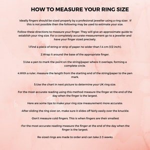 May include: Pink and white graphic with instructions on how to measure your ring size using a string or strip of paper. The text includes the following instructions: 1. Find a piece of string or strip of paper no wider than 1/2 inch. 2. Wrap it around the base of the appropriate finger. 3. Use a pen to mark the point on the string/paper where it overlaps, forming a complete circle. 4. With a ruler, measure the length from the starting end of the string/paper to the pen mark. 5. Use the chart in next picture to determine your UK ring size.