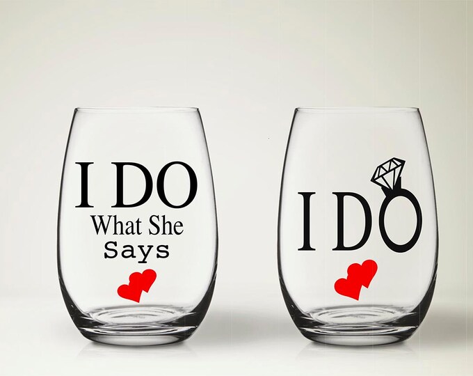 I Do / I Do What She Says Wedding Stemless Wine Glass Set