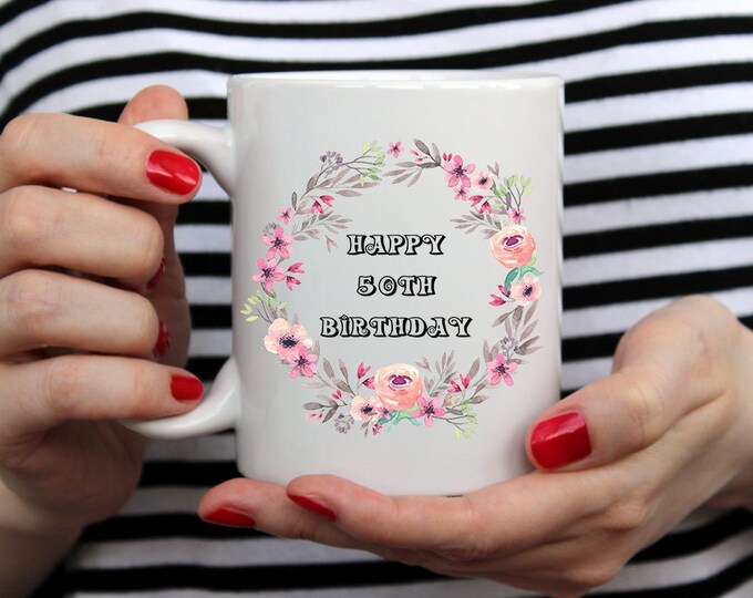 Happy Birthday Mug, 50th Birthday Gift Idea,  Birthday Gift, Birthday Gift Idea,  Birthday Gifts, Birthday Mug, Birthday Coffee Cup, Gifts