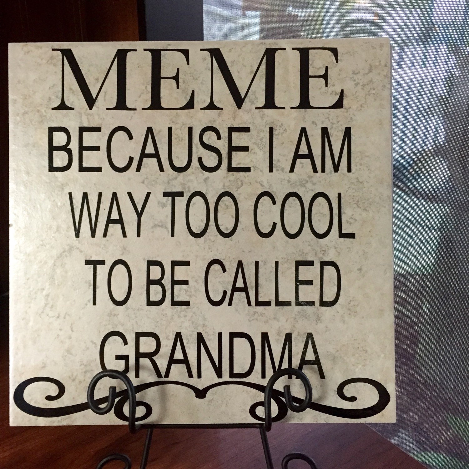 Personalized 12x12 MEME Because I Am Way To Cool To Be Call Grandma