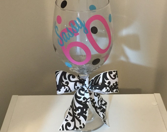 Personalized 60th Birthday 20 OZ. Wine Glass- Sassy 60