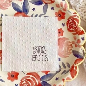 Hand stamped and embossed cocktail napkins.  This set has been stamped with and the story begins.  They are shown in white but other colors are available.  Add a set of our whimsical paper plates and you have an instant party.
Visit our shop for a variety of paper necessities.
SelfishNecessities.etsy.com