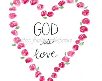 GOD is love - 8x10 INSTANT DOWNLOAD