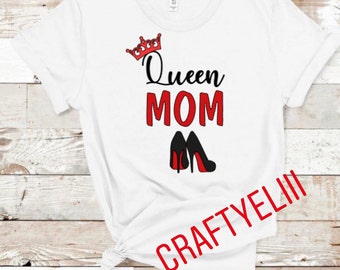 Queen Mom, Mothers Day T-shirt